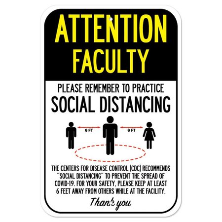 SIGNMISSION Public Safety Sign-Attention Faculty Practice Social Distancing, Heavy-Gauge, 12" H, A-1218-25410 A-1218-25410